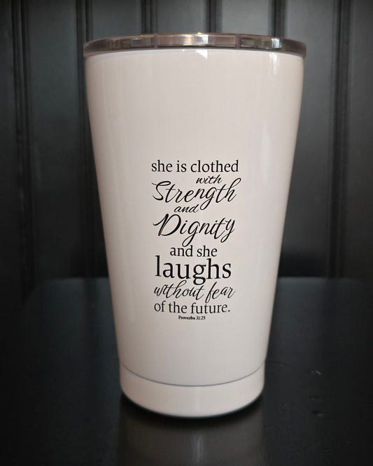 Proverbs 31:25 Tumbler